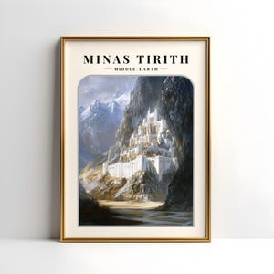 May include: A framed print of a fantasy landscape featuring a white castle built into a rocky mountainside. The text "MINAS TIRITH - MIDDLE-EARTH -" is at the top of the print.