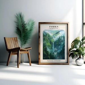 May include: A vintage-style poster with a photo of a lush green forest with a waterfall and mist. The poster has the text "FORKS - WASHINGTON - Population: 3,120 people" at the bottom.