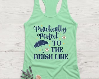 Practically Perfect to the Finish Line Tank Top | Mary Poppins Inspired Women's Ladies Ideal Racerback