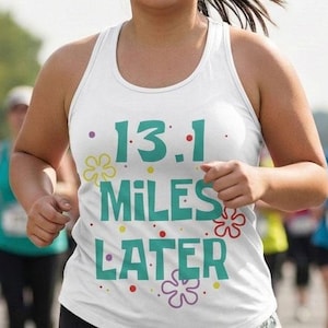 13.1 Miles Later Tank Top | A Few Moments Later Meme Inspired Half Marathon Women's Racerback Tank Top