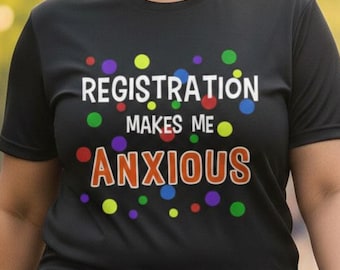Registration Makes Me Anxious Moisture-Wicking Shirt | Inside Out Anxiety Inspired Performance Unisex Shirt, Racerback Tank Top