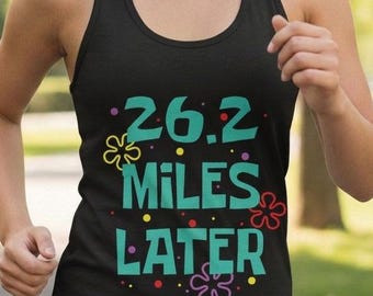 26.2 Miles Later Tank Top | A Few Moments Later Meme Inspired Marathon Women's Racerback Tank Top