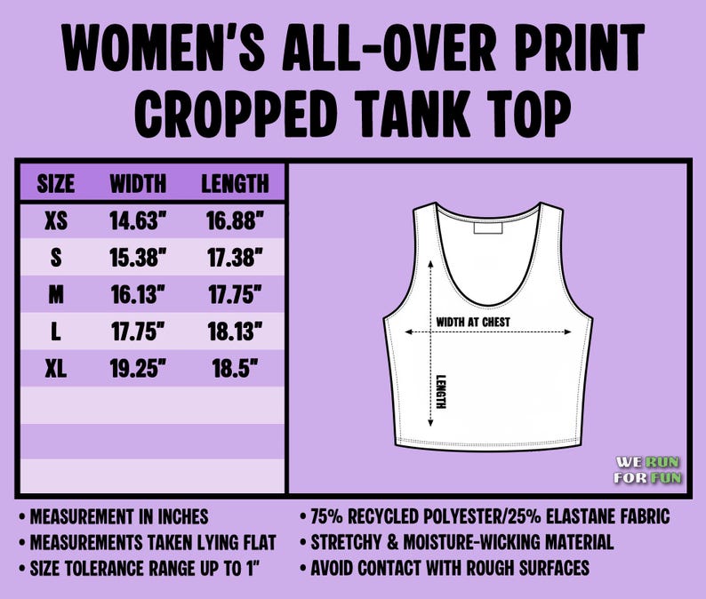 May include: A size chart for an all-over print cropped tank top with a light purple background. The chart lists widths and lengths in inches for sizes XS to XL. It includes a line drawing of a tank top and text detailing fabric composition.