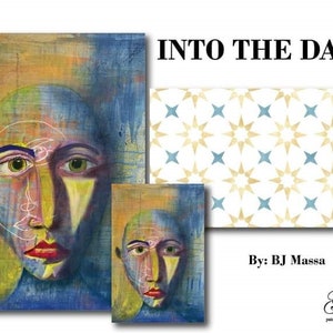 May include: Abstract painting of a face with blue, yellow, and green colors. The title "INTO THE DARK" is written in black text above the painting. The artist's name "BJ Massa" is written in black text below the painting.