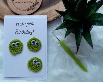 Birthday card with pea crochet applique. Hap-pea Crochet birthday pun card, funny card, joke card, Handmade card, Unique card