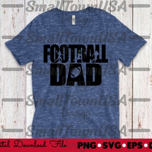 Football Dad Digital File - Father&#39;s Day - Svg, Png, Eps, Dxf - Vinyl, Sublimation, and Screen Print Instant Download