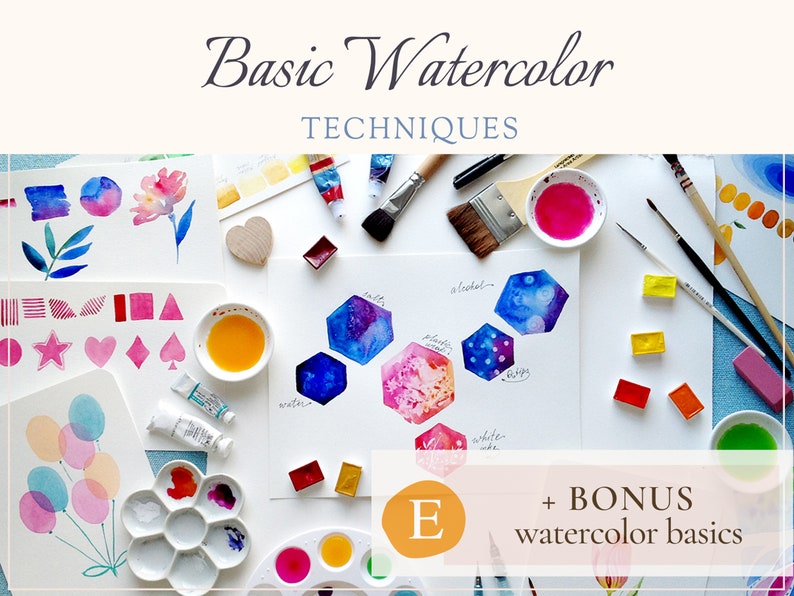 May include: An overhead shot of watercolor painting supplies and examples. The image includes paintbrushes, paint tubes, watercolor palettes, and examples of watercolor techniques. Text reads "Basic Watercolor Techniques" and "+ BONUS watercolor basics."