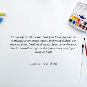 May include: A watercolor painting kit with a variety of colors, paint tubes, pencils, and brushes, arranged on a white surface. The image includes text from Diana Hewitson about enjoying a class and using the techniques for Christmas cards.