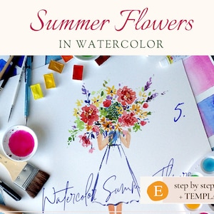 Fille tenant des fleurs d'été - Tutoriel aquarelle pour débutant, oeuvre de bricolage pour art mural et décoration d'intérieur, bouquet aquarelle étape par étape