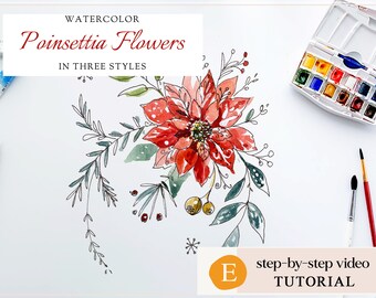 Watercolor Poinsettia Painting Tutorial – 3 Styles (Video Lessons)