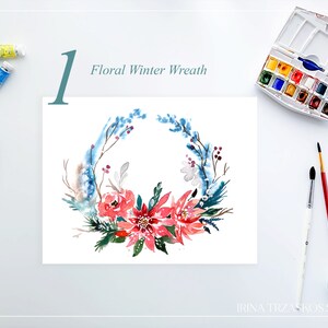 May include: Watercolor painting of a floral winter wreath with red poinsettias, blue accents, and green foliage. The number 1 and the words "Floral Winter Wreath" are above the painting. Paint tubes, a pencil, paintbrushes, and a watercolor palette are also visible.