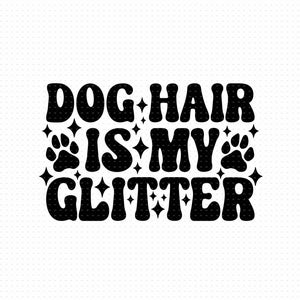 Hondenhaar is mijn Glitter Svg, Png, Eps, PDF-bestanden, hondenhaar Glitter Svg, hondenhaar Svg, hondentrimmer Svg