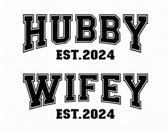 Hubby Wifey Svg, Png, Eps, Pdf,  Hubby And Wifey Svg, Hubby Wifey 2024 Svg, Hubby Est 2024, Wifey Est 2024, Husband And Wife Svg