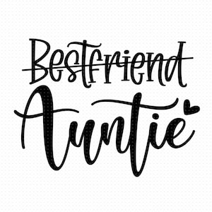 Bestfriend To Auntie Svg Png Eps Pdf Files, Best Friend To Aunt Svg, Best Friend Auntie Svg, Best Friend Aunt Svg, New Aunt Svg
