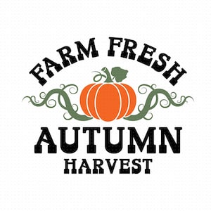 Farm Fresh Harvest Svg, Png, Farm Fresh Svg, Farm Fresh Pumpkins Svg, Farmers Market Svg, Fall Harvest Svg, Autumn Harvest Svg