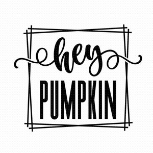 Hey Pumpkin Svg, Png, Eps, Pdf Files, Hello Pumpkin Svg, Thanksgiving Svg, Hello Fall, Cricut Silhouette