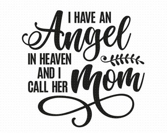 Ho un angelo in paradiso e la chiamo mamma Svg Png Eps Pdf file, mamma angelo Svg, mamma Memorial Svg, Cricut Silhouette