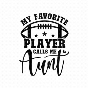 Il mio giocatore preferito mi chiama zia Svg, Png, Eps, File Pdf, Il mio giocatore mi chiama, Calcio zia Svg, Calcio zia Svg, Calcio femminile Svg