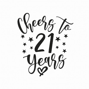 Proost op 21 jaar Svg Png Eps PDF-bestanden, 21 verjaardag, 21e verjaardag, verjaardag Svg, wijnglas Svg, Cricut silhouet
