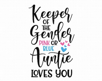 Keeper Of The Gender Pink Or Blue Auntie Loves You Svg Png Eps Pdf Files, Gender Keeper Svg, Auntie Loves You Svg