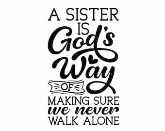 Sisters - A Sister Is God’s Way Of Making Sure, We Never Walk Alone - – Makezbright Gifts - View #3