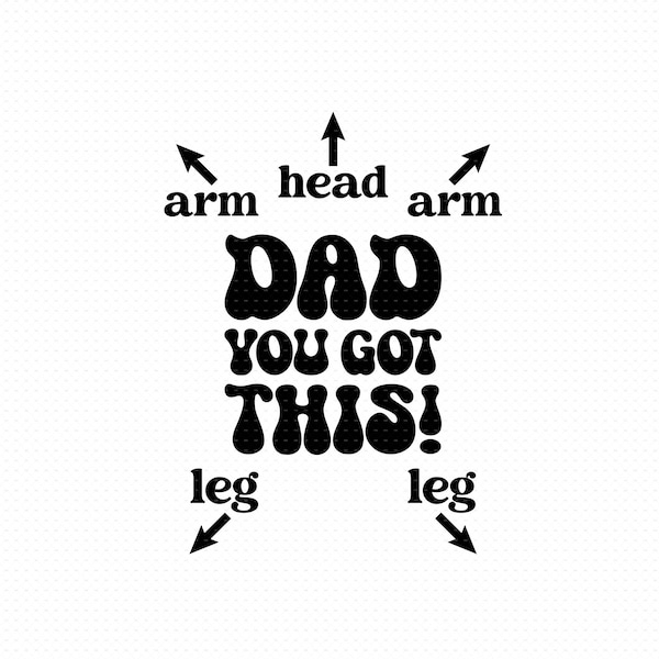 Dad You Got This Svg, Png, Eps, Pdf Files, Newborn Onesies Svg, New Dad Svg, Funny Baby Svg