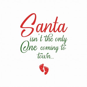 Le père Noël n'est pas le seul à venir en ville Fichiers Svg Png Eps Pdf, faire-part de bébé Noël Svg, Svg enceinte, Silhouette Cricut