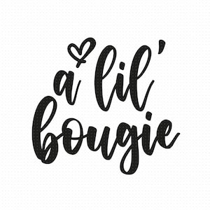 Un pequeño bougie Svg Png Eps Pdf Archivos, Descarga instantánea, Cita divertida Svg, Cricut Silhouette