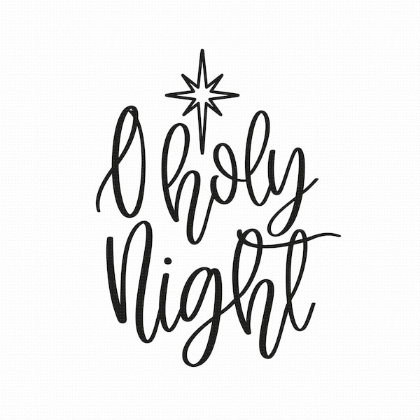 O Holy Night Svg Png Eps Pdf Files, O Holy Night Printable, Cricut Silhouette