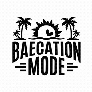 Mode Baecation Svg, Png, Eps, Pdf, Baecation Svg
