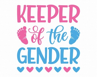 Keeper Of The Gender Svg Png Eps Pdf Files, Keeper Of Gender Svg, Baby Gender Svg, Cricut Silhouette