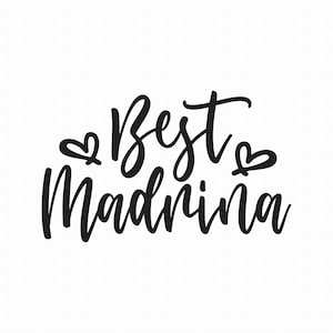 Best Madrina Svg Png Eps Pdf Files, Madrina Svg, Madrina Proposal, Madrina In Spanish, Best Godmother Svg, Godmother Svg, Cricut Silhouette