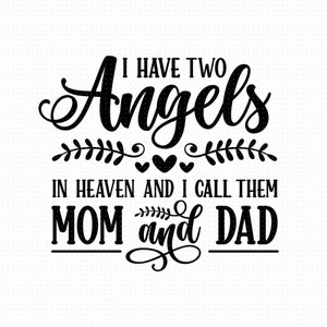 Ho due angeli in cielo e li chiamo mamma e papà Svg, Png, Eps, File Pdf, Memoriale dei genitori, Memoriale Svg