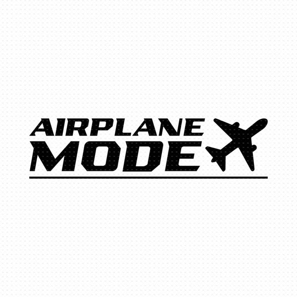 Airplane Mode Svg Png Eps Pdf Files, Airplane Svg File, Airplane Vacation, Vacay Mode Svg, Funny Vacation Svg