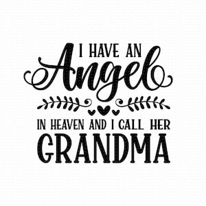 Tengo un ángel en el cielo y la llamo abuela svg png eps pdf archivos, abuela ángel svg, abuela memorial svg