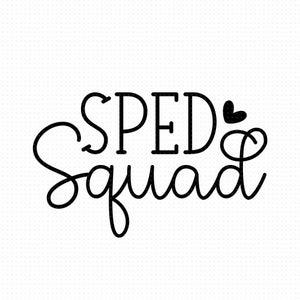 Sped Squad Svg, Png, Eps, Pdf Files, Special Education Svg, Sped Teacher Svg, Sped Team Svg, Sped Crew Svg, Sped Shirt Svg