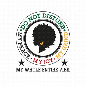 No molestar mi paz, mi alegría, mi molienda Svg Png Eps archivos pdf, Camisa Svg Periodt, Svg motivacional, Silueta Cricut