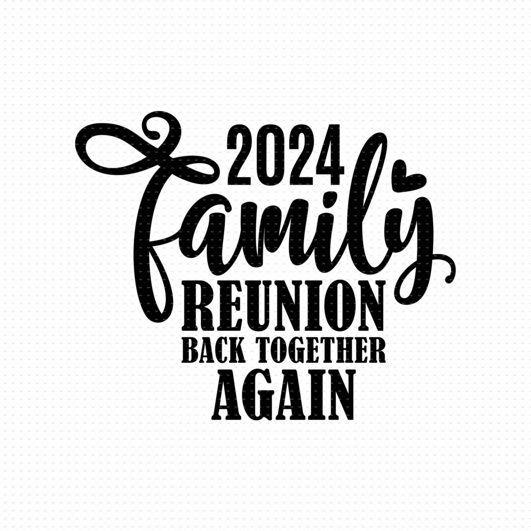 Family Reunion 2024 Svg, Png, Eps, Pdf Files, Family Reunion Svg