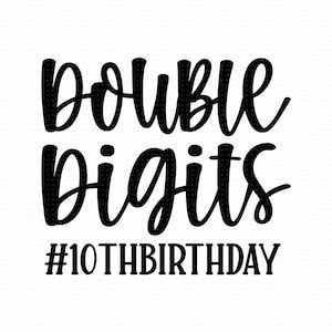 Dubbele cijfers Svg Png Eps Pdf-bestanden, 10 jaar oud Svg, 10 jaar Svg, 10e verjaardag Svg, 10 jaar oud zeggen