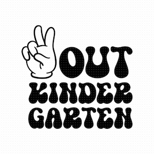 Peace Out Kindergarten Svg, Png, Eps, Pdf Files, Kindergarten Shirt Svg, Kindergarten Graduation Svg, Kindergarten Svg, Peace Out School Svg