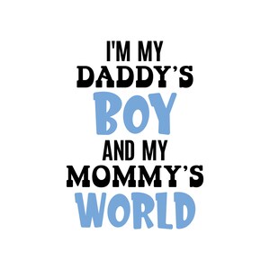Ik ben mijn papa's jongen en mijn mama's wereld Svg, Png Eps PDF-bestanden, papa's jongen Svg, mama's wereld Svg, Baby Boy Svg