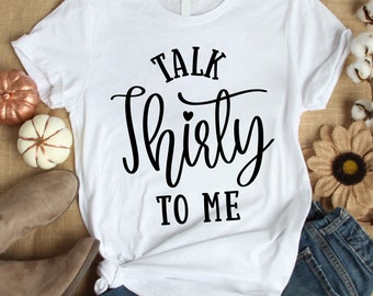 Talk Thirty To Me Svg Png Eps Pdf Files, 30th Birthday Svg, Thirty Birthday Svg, Born In 1990 Svg, Cricut Silhouette