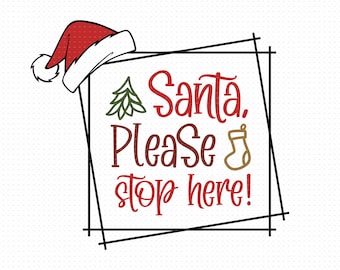 Santa Please Stop Here Svg Png Eps Pdf Files, Kerstmis Teken Svg, Kerstmis Svg, Cricut Silhouet