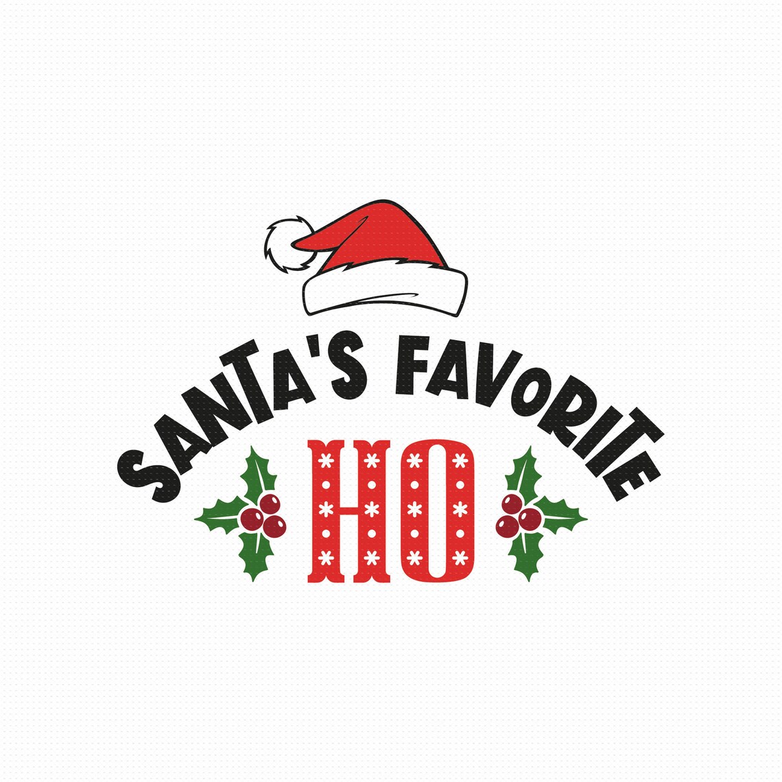 Santa's Favorite Ho Svg Png Eps Pdf Files Funny Christmas Etsy