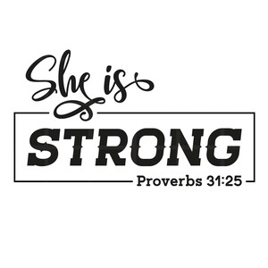 She Is Strong Svg Png Eps Pdf Cut Files, Bible Quote Svg, Cricut Silhouette