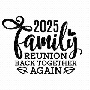 Familientreffen 2025 svg, Png, Eps, Pdf, Familientreffen svg, Familientreffen svg, Wieder zusammen svg, Familien-Svg-Shirt, Familien-Shirt-Svg