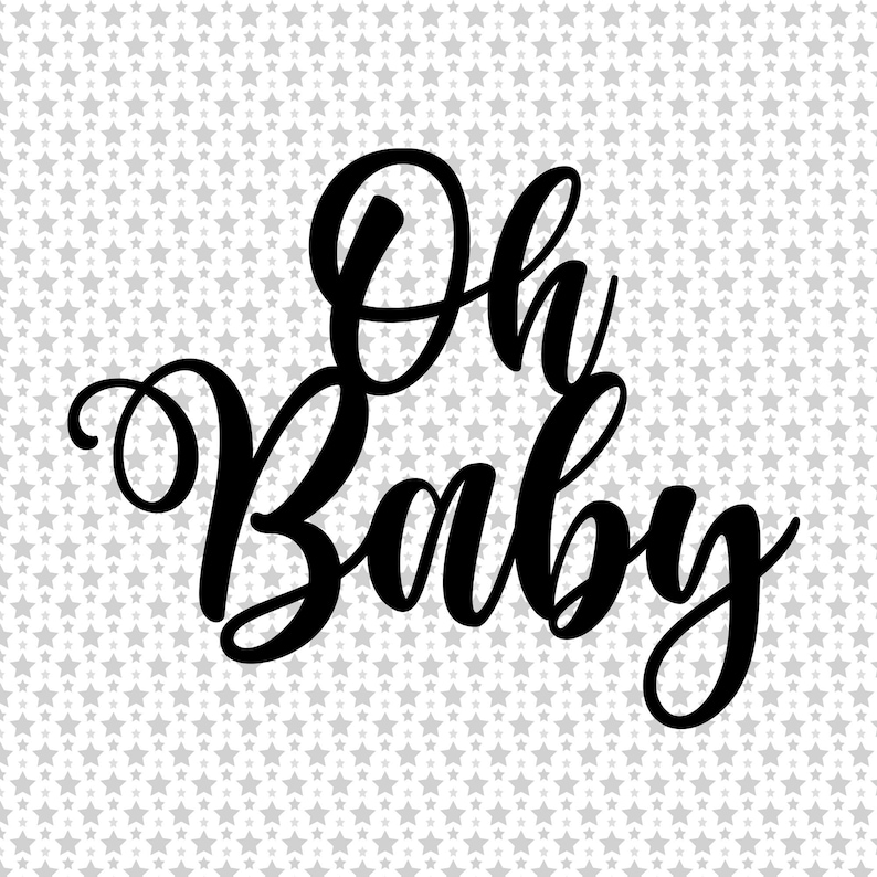 Download Oh Baby Svg Cake Topper Svg Oh Baby Cake Topper Baby Cut ...