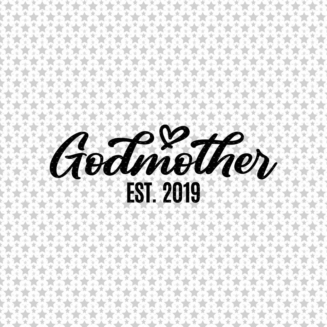 Download Godmother Est 2019 Svg Png Eps Pdf Files Godmother Est ...