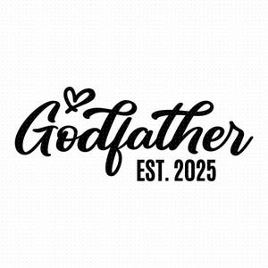 Godfather Est 2025 Svg Png Eps Pdf Arquivos, Godfather Est2025, Promovido Para Godfather Svg, Cricut Silhouette