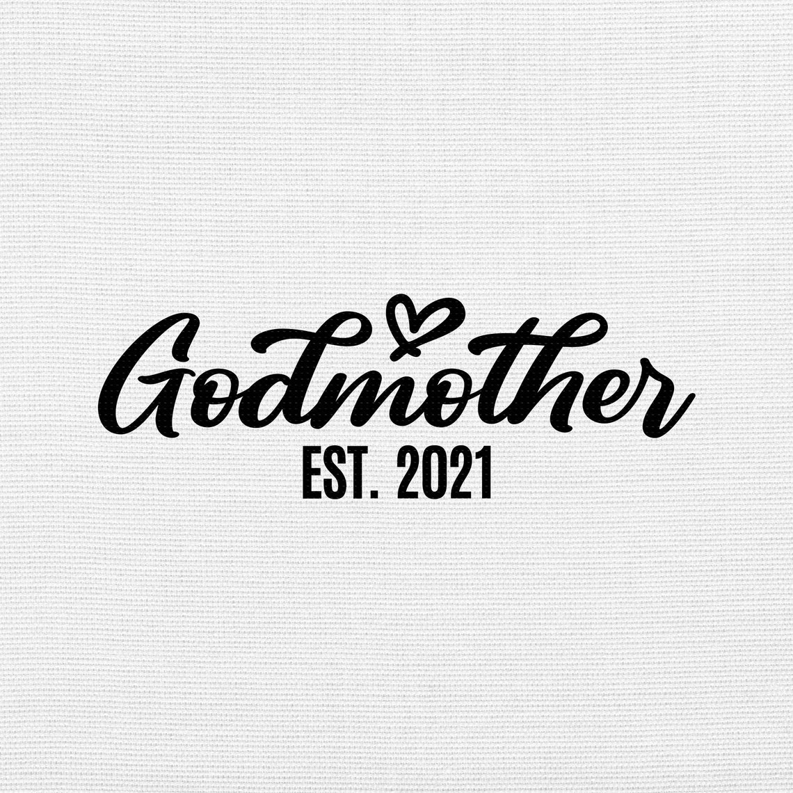 Godmother Est 2021 Svg Png Eps Pdf Files Godmother Est2021 Etsy